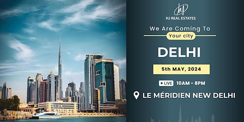 Free Registration! Dubai Property Event in Delhi